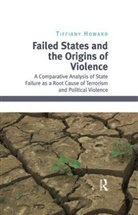 Tiffiany Howard, Howard Tiffiany - Failed States and the Origins of Violence