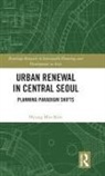 Hyung Min Kim, Hyung Min (The University of Melbourne Kim - Urban Renewal in Central Seoul