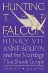 Julia Fox, John Guy - Hunting the Falcon