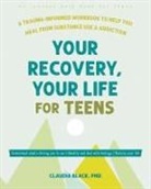 Claudia Black - Your Recovery, Your Life for Teens
