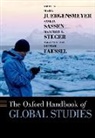 Mark Juergensmeyer, Mark Juergensmeyer, Juergensmeyer Mark, Saskia Sassen, Sassen Saskia, Manfred B. Steger - The Oxford Handbook of Global Studies