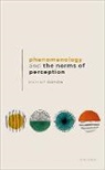 Maxime Doyon, Maxime (Professor of Philosophy Doyon, Doyon Maxime - Phenomenology and the Norms of Perception
