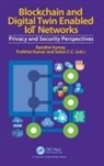 Randhir (Srm University Kumar, Sobin C C, Prabhat Kumar, Randhir Kumar, Kumar Prabhat - Blockchain and Digital Twin Enabled Iot Networks