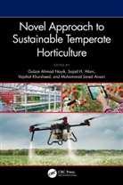 Gulzar Ahmad (Govt. Deg Col Shopian) H. Wan Nayik, Mohammad Javed Ansari, Sajad H Wani, Sajad H. Wani, Vajahat Khursheed, Gulzar Ahmad Nayik - Novel Approach to Sustainable Temperate Horticulture
