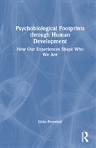 Livio Provenzi - Psychobiological Footprints Through Human Development