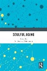 W. Andrew Achenbaum, W. Andrew Achenbaum, Achenbaum W. Andrew - Soulful Aging