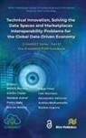 Alessandro Amicone, Waheed Ashraf, Justina Bieliauskaite, Marina Cugurra, Edgar Fries, Edgar Friess... - Technical Innovation, solving the Data Spaces and Marketplaces Interoperability Problems for the Global Data-Driven Economy