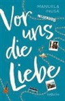 Manuela Inusa - Vor uns die Liebe