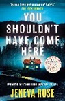 Jeneva Rose - You Shouldn't Have Come Here