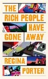 Regina Porter - The Rich People Have Gone Away