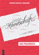 Gertrud Schetelig-Ziegelmeir, Handschrift-Coaching &amp; MixedMedia c/o Hildebrand Gertrud Schetelig-Ziegelmeir Kalligrafie, Getrud Ziegelmeir, Gertrud Schetelig-Ziegelmeir - Schönere Handschrift - leicht gemacht