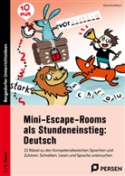Klara Kirschbaum - Mini-Escape-Rooms als Stundeneinstieg: Deutsch