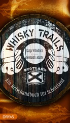 Seonaidh Adams, Katja Wündrich - Whisky Trails Schottland