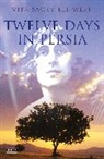 Vita Sackville-West - Twelve Days in Persia