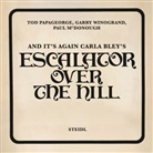 Pa McDonough, Paul McDonough, Tod Papageorge, Garry Winogrand - And It's Again: Carla Bley's Escalator Over the Hill