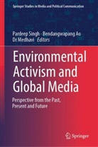 Bendangwapang Ao, Medhavi, Dr Medhavi, Pardeep Singh - Environmental Activism and Global Media