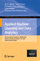 Tasneem Bano Rehman, Sven Groppe, M. A. Jabbar, M.A. Jabbar, Fernando Ortiz-Rodríguez, Fernando Ortiz-Rodríguez et al... - Applied Machine Learning and Data Analytics