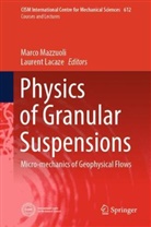 Lacaze, Laurent Lacaze, Marco Mazzuoli - Physics of Granular Suspensions