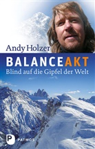 Andy Holzer - Balanceakt