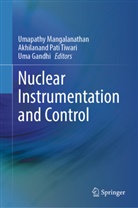 Uma Gandhi, Umapathy Mangalanathan, A P Tiwari, Akhilanand Pati Tiwari, A P Tiwari, Akhilanand Pati Tiwari - Nuclear Instrumentation and Control