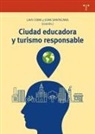 Laia Coma Quintana, Joan Santacana - Ciudad educadora y turismo responsable