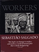 Sebastião Salgado, Lélia Wanick Salgado, Lélia Wanick Salgado - Sebastião Salgado. Workers. An Archaeology of the Industrial Age