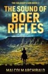 Malcolm Archibald - The Sound of Boer Rifles