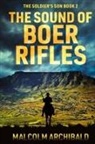 Malcolm Archibald - The Sound of Boer Rifles