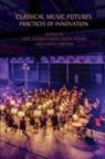 Karoly Molina, Peter Peters, Neil Thomas Smith - Classical Music Futures