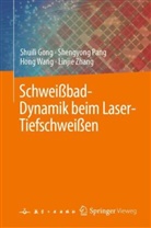 Shuili Gong, Shengyong Pang, Hong Wang, Hong u a Wang, Linjie Zhang - Schweißbad-Dynamik beim Laser-Tiefschweißen