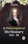 Voltaire - A PHILOSOPHICAL DICTIONARY Vol.- III