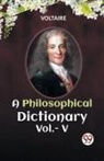 Voltaire - A PHILOSOPHICAL DICTIONARY Vol.- V