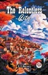 E. F. Benson, Benson E. F. - The Relentless City