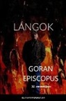 Goran Episcopus - LÁNGOK