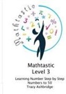 Tracy M Ashbridge - Mathtastic Level 3 Numbers to 50