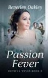 Beverley Oakley - Passion Fever