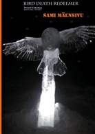 Sami Mäensivu - Bird Death Redeemer Nuottikirja