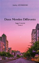 Audrey Jousserand - Deux mondes différents