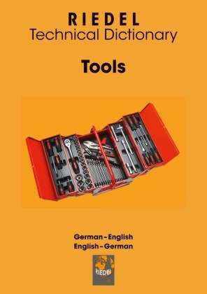 Stefan Riedel - Tools German-English / English-German technical dictionary for the skilled trade