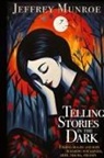 Jeffrey Munroe - Telling Stories in the Dark