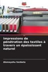 Alemayehu Senbeta - Impressions de pénétration des textiles à travers un épaississant naturel
