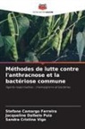 Stefane Camargo Ferreira, Sandra Cristina Vigo, Jacqueline Dalbelo Puia - Méthodes de lutte contre l'anthracnose et la bactériose commune