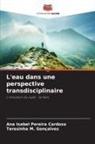 Ana Isabel Pereira Cardoso, Teresinha M. Gonçalves - L'eau dans une perspective transdisciplinaire