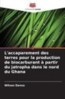 Wilson Danso - L'accaparement des terres pour la production de biocarburant à partir du jatropha dans le nord du Ghana