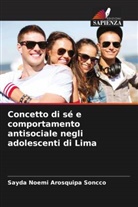 Sayda Noemi Arosquipa Soncco - Concetto di sé e comportamento antisociale negli adolescenti di Lima