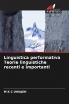 M K C Uwajeh - Linguistica performativa Teorie linguistiche recenti e importanti