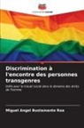 Miguel Angel Bustamante Roa - Discrimination à l'encontre des personnes transgenres