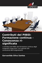 Gervanilda Silva Santos - Contributi del PIBID: Formazione continua - Conoscenza ri-significata