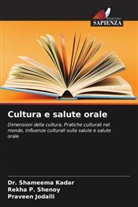 Praveen Jodalli, Dr. Shameema Kadar, Shameema Kadar, Rekha P. Shenoy - Cultura e salute orale