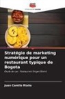 Juan Camilo Riaño - Stratégie de marketing numérique pour un restaurant typique de Bogota